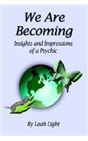 We are Becoming
