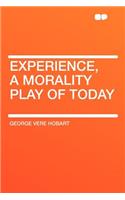 Experience, a Morality Play of Today