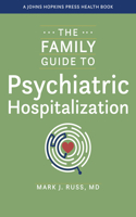 Family Guide to Psychiatric Hospitalization