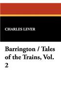 Barrington / Tales of the Trains, Vol. 2