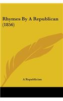 Rhymes By A Republican (1856)