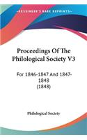 Proceedings Of The Philological Society V3: For 1846-1847 And 1847-1848 (1848)(English)