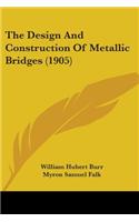 Design And Construction Of Metallic Bridges (1905)