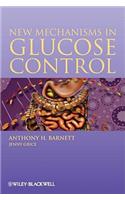 New Mechanisms in Glucose Cont