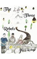 Three Rebels