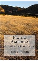 Fixing America: A Common Man's View