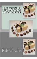 Religion is Like a Box of Chocolates
