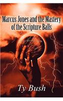 Marcus Jones and the Mastery of the Scripture Balls