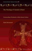 The Theology of ‘Ammar al-Basri: Commending Christianity within Islamic Culture