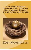 The Urban Gold Prospector