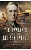 T.E. Lawrence and the Red Sea Patrol