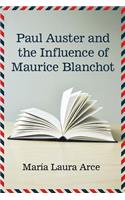 Paul Auster and the Influence of Maurice Blanchot