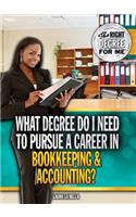 What Degree Do I Need to Pursue a Career in Bookkeeping & Accounting?