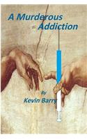 A Murderous Addiction