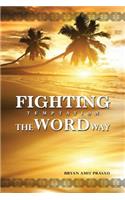 Fighting Temptation - The Word Way: The Word Way