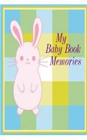 My Baby Book Memories: A Journal of Treasures