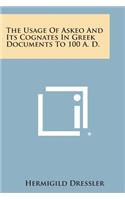 The Usage of Askeo and Its Cognates in Greek Documents to 100 A. D.