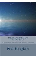 Dialogues of Destiny