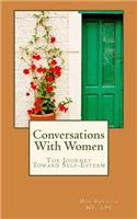Conversations With Women: The Journey Toward Self-Esteem