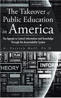 The Takeover of Public Education in America