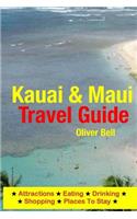 Kauai & Maui Travel Guide: Attractions, Eating, Drinking, Shopping & Places To Stay(English)