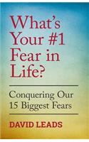 What's Your #1 Fear In Life?