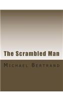 The Scrambled Man