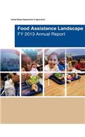 Food Assistance Landscape FY 2013 Annual Report