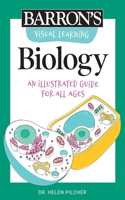Visual Learning: Biology: An Illustrated Guide for All Ages(Barron's Visual Learning)