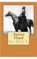 Aurora Floyd: Vol. II (of 3)