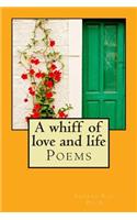 whiff of love and life