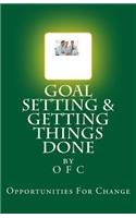 Goal Setting and Getting Things Done