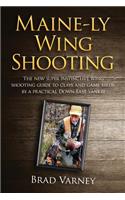 Maine-ly Wing Shooting