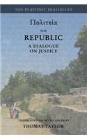 Plato: The Republic: A Dialogue Concerning Justice