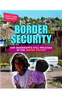 Border Security: Are Immigrants Still Welcome in the United States?
