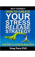 How to Create Your Stress Release Strategy