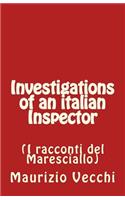 Investigations of an italian Inspector