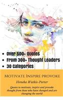 Motivate * Inspire * Provoke