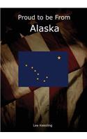 Proud to Be from Alaska