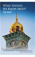 What Should We Know About Islam?