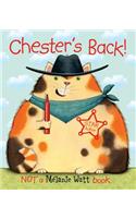 Chester's Back!