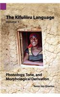 The Kifuliiru Language Vol. 1 Phonology, Tone, and Morphological Derivation