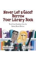 Never Let a Ghost Borrow Your Library Book