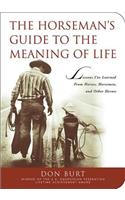 Horseman's Guide to the Meaning of Life