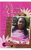 Perversion to Conversion: A True Tale of No More Women: Testimony of Latonja M.Smith(English)