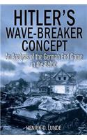 Hitler'S Wave-Breaker Concept