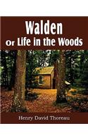 Walden or Life in the Woods