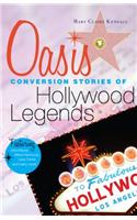 Oasis: Conversion Stories of Hollywood Legends