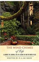 The Wind Chimes of Life