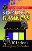 The Young Adult's Guide to Starting a Small Business